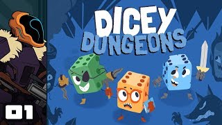 Let's Play Dicey Dungeons - PC Gameplay Part 1 - All Luck, No Skill