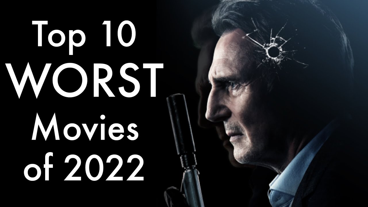 Top 10 Worst Films of 2022