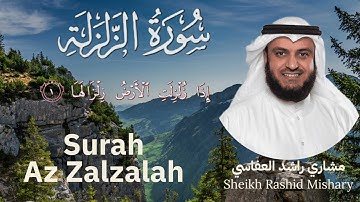 99 | Surah Az-Zalzalah | سورة الزلزلة | Mishary Rashid Al Afasy | مشاري  راشد العفاسي | Chapter 99