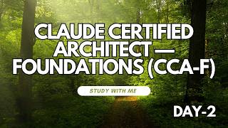 Day 2 | Study With Me | Claude Certified Architect - Foundations (CCA-F Exam) | LIVE