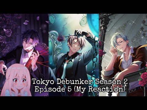 Mastering Tokyo Debunker Season 2 Episode 5: A Comprehensive Progression Guide