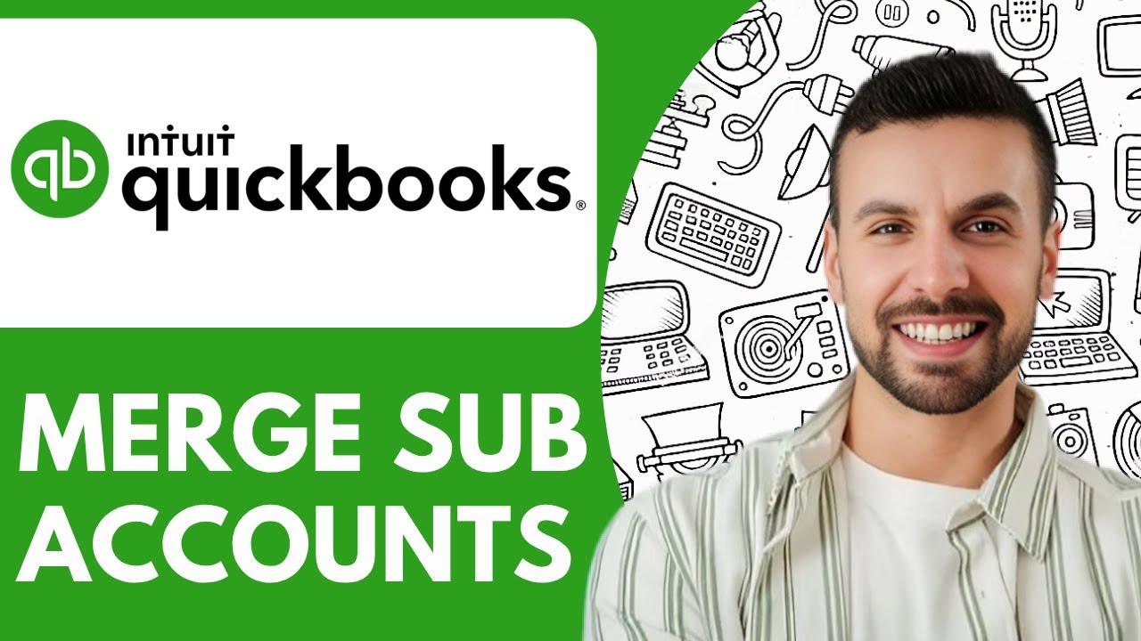 How To Merge Sub Accounts In Quickbooks Online - 2025 (Very Easy) - YouTube