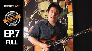 OVERDRIVE LIVE | The Originals EP7 | ต้น Silly Fools: เมื่อรักฉันเกิด [FULL] chords