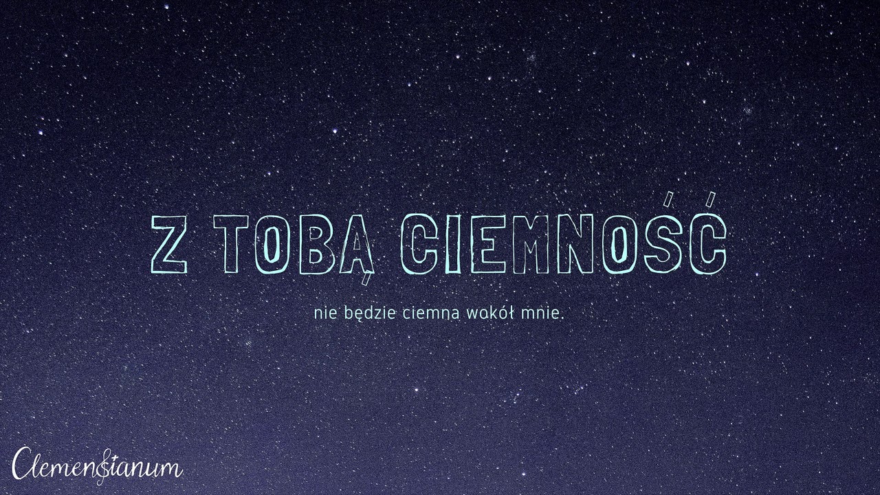Clemensianum Z Toba Ciemnosc Youtube