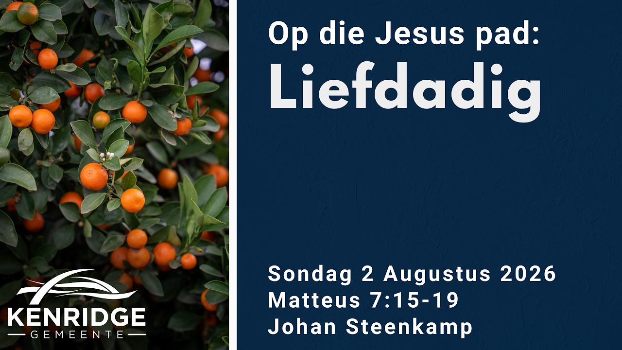 Kenridge Gemeente Erediens: 2 Augustus 2026