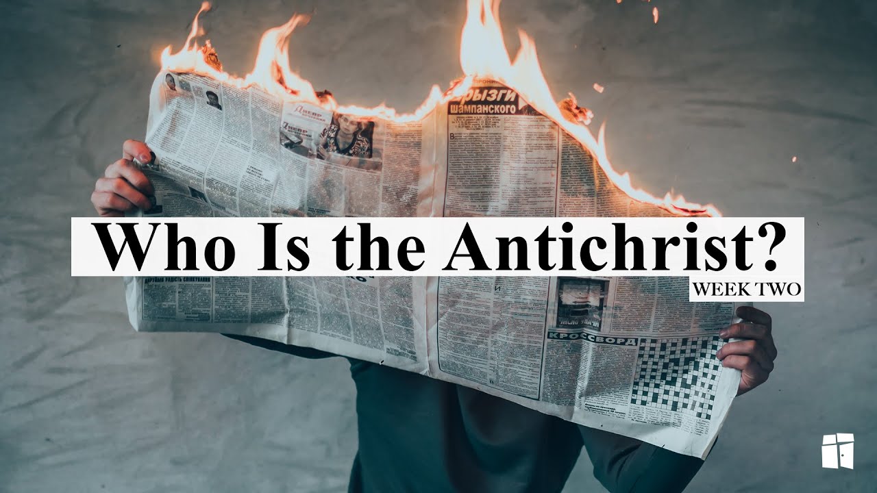 protection-against-the-antichrist-week-two-1-john-2-20-29-may-24th