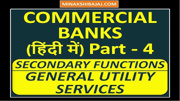 Secondary Functions Of Commercial Banks |General Utility services(IN HINDI) Commercial Banks(Part 4)