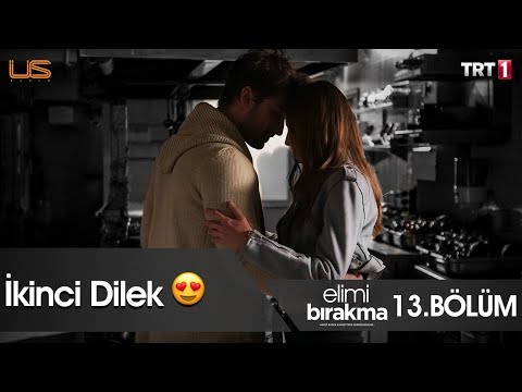 İkinci dilek! - Elimi Bırakma 13. Bölüm