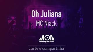Mc Niack - Oh Juliana