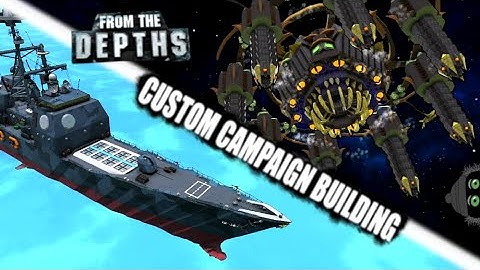 SO MANY FACTIONS! 🤖🦭🧑‍🔬 From the Depths Custom Campaign Building