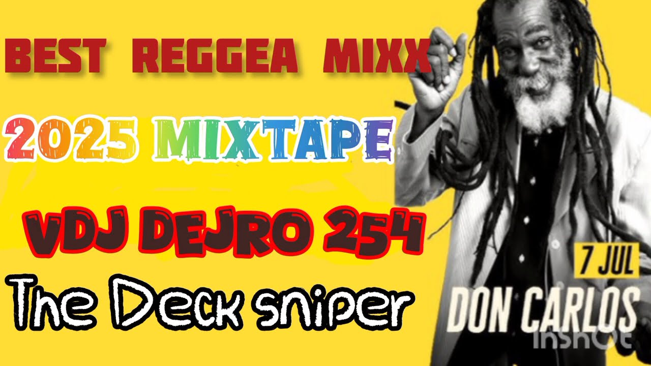 2025_-_BEST _-_REGGEA __-_MIXX--FT__-_DJ DEJRO KE __THE DECK SNIPER 