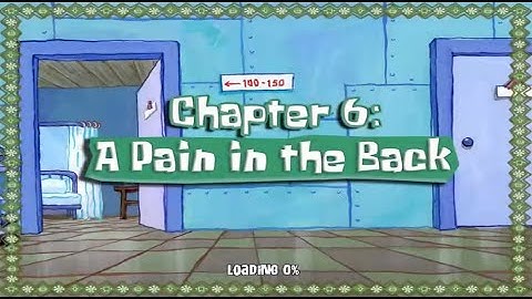 SpongeBob SquarePants 4 The Movie PC Game Version Chapter 6 A Pain In The Back No Commentary
