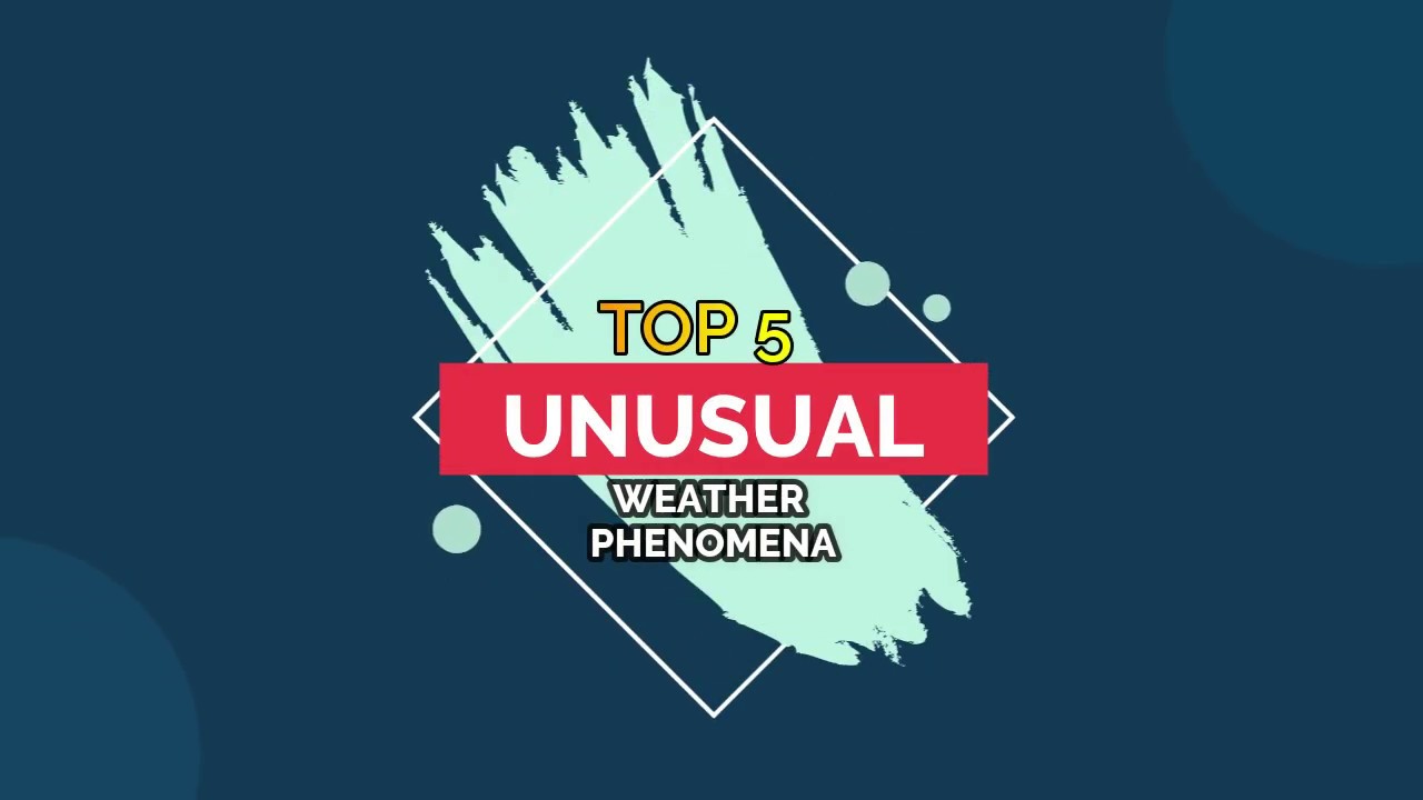 UNUSUAL WEATHER PHENOMENA - YouTube