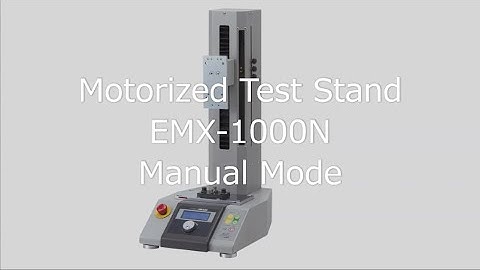 【Users Guide】Motorized Test Stand EMX-1000N Manual Mode