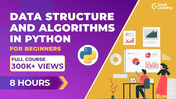 Data Structures and Algorithms in Python for Beginners - 2023 | Great Learning