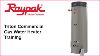 Raypak® Triton Commercial Water Heater -Training Video