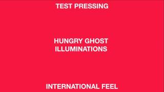 Hungy Ghost Illuminations (International Feel)