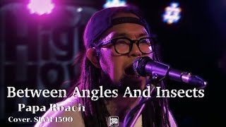 Papa Roach - Between Angels And Insects // SIAM 1500 COVER @HH_CAFE​