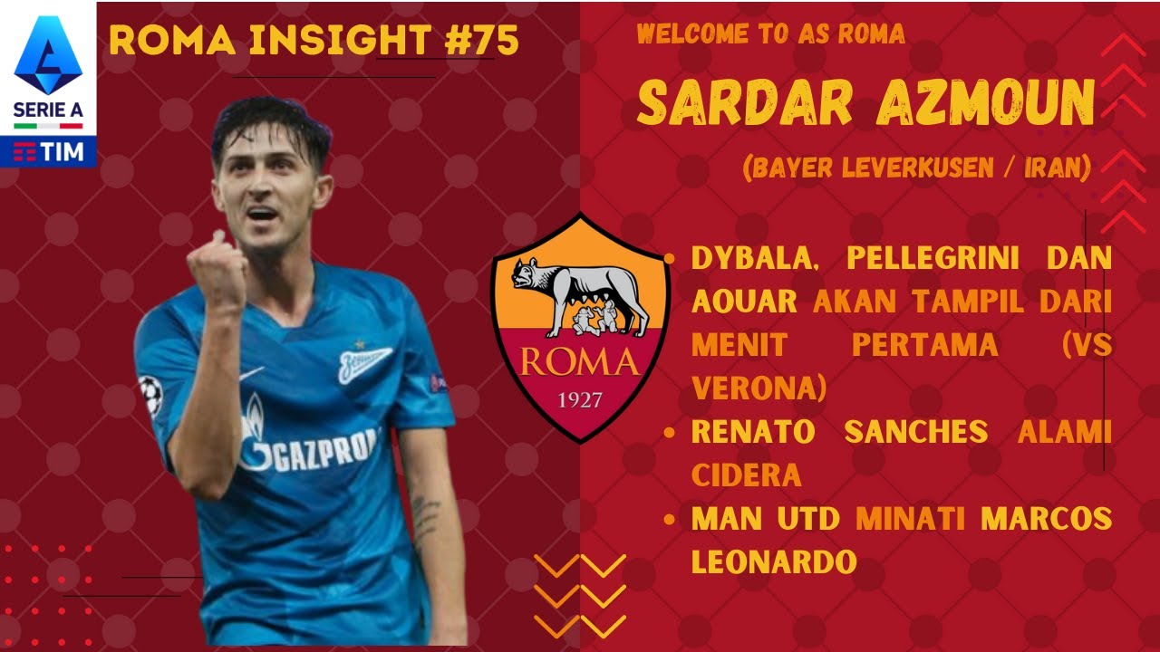 75. WELCOME TO AS ROMA : SARDAR AZMOUN (BAYER LEVERKUSEN - IRAN ...