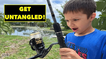 HOW TO UNTANGLE YOUR FISHING REEL   FOR KIDS AND BEGINNERS