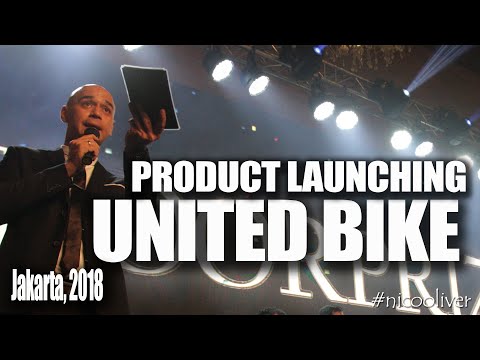 PRODUCT LAUNCHING UNITED BIKE - JAKARTA, 2018 ~ VIDEO PROFILE NICO OLIVER