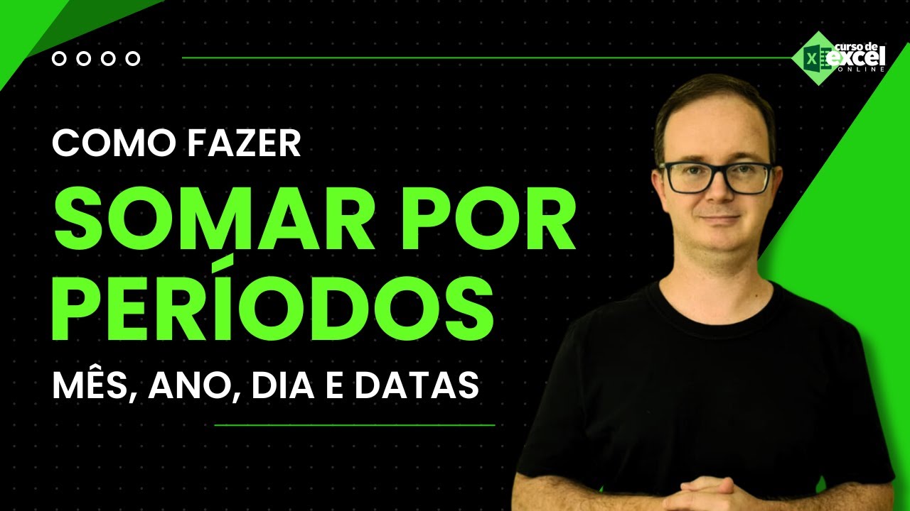 Como Somar por Mês, Anos, Dias e Períodos no Excel Como Somar por Mês, Anos, Dias e Períodos no Excel