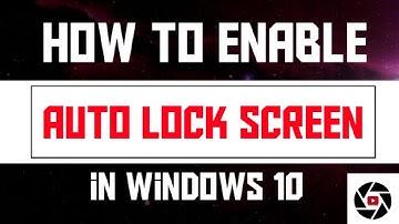 how to enable auto lock screen in windows 10