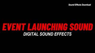 Event Launching Sound Great Event Launch Sound Effect Digital Sounds