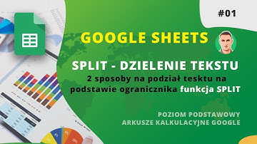 Funkcja split - przykłady. Jak podzielić tekst spacją lub innym znakiem? Google Sheets & Excel