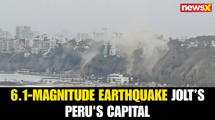 Earthquake: 6.1 Magnitude Earthquake Hits Near Lima, Peru; Limited Damage Reported