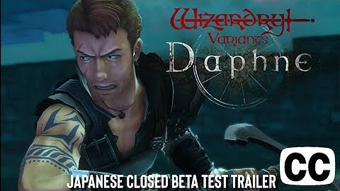 Wizardry Variants Daphne - Japanese Closed Beta Test Announcement Trailer (ENG Subtitles)