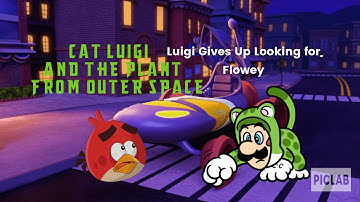 Cat Luigi and The Plant from Outer Space Part 6: Luigi Gives up looking for Flowey