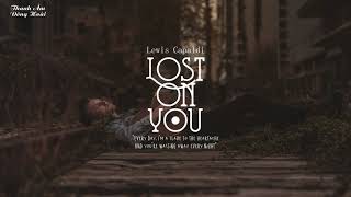 | Vietsub   Lyrics |  Lost on you - Lewis Capaldi