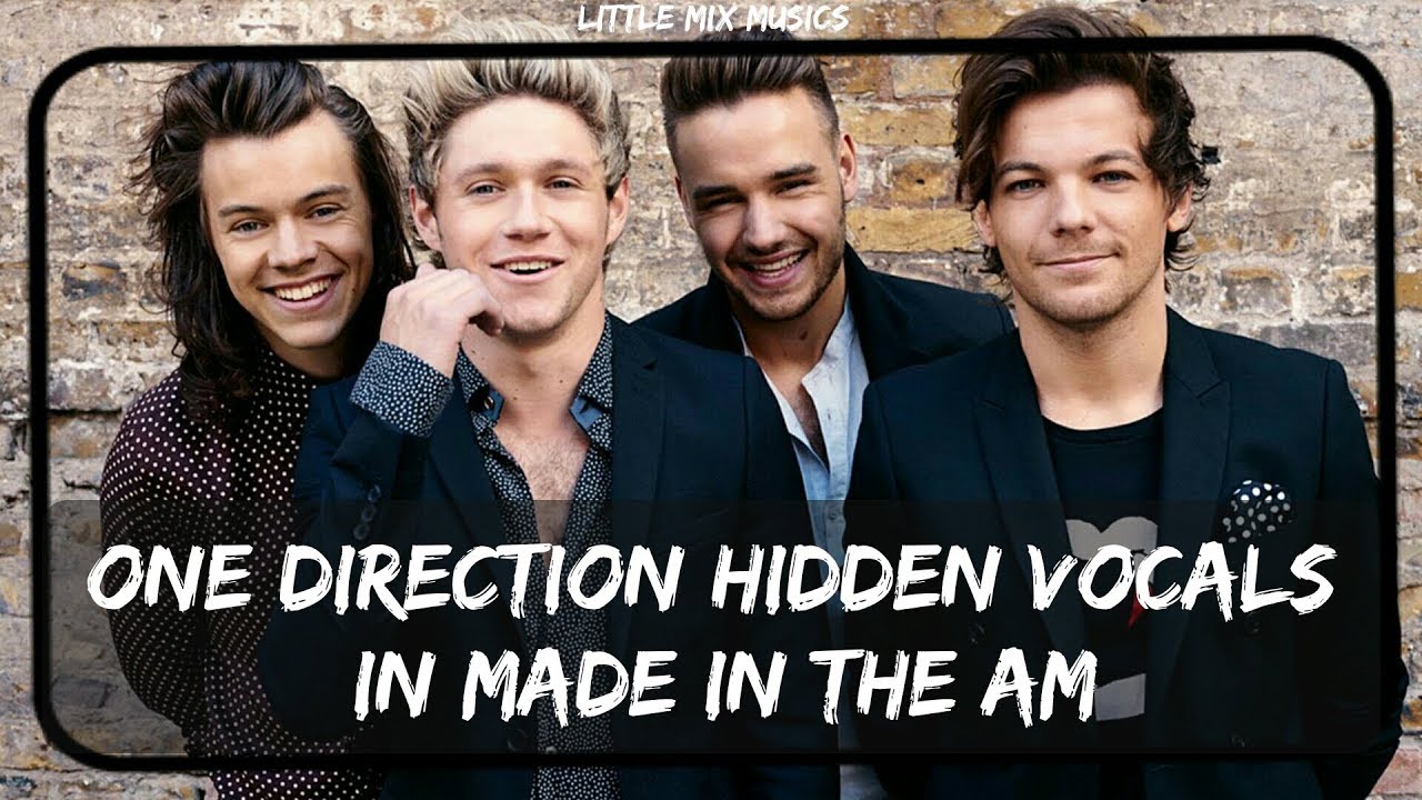 ONE DIRECTION HIDDEN VOCALS IN MADE IN THE A.M - YouTube