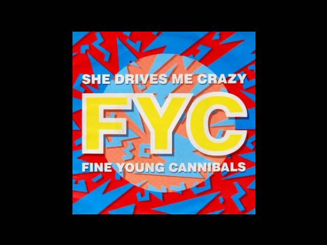 Fine Young Cannibals - She Drives Me Crazy (Remastered) - YouTube