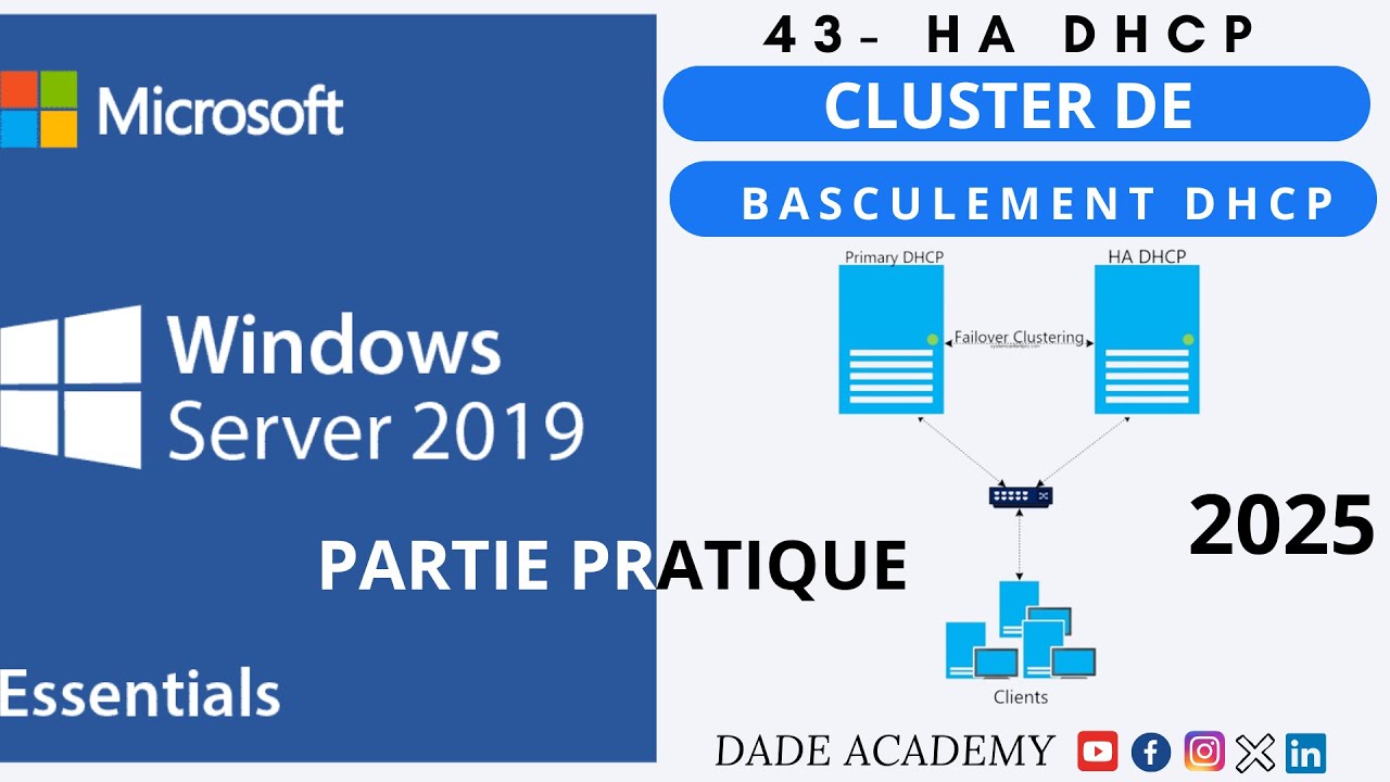 46- Formation Complète Windows Server 2019 HAUTE DISPONIBILITE DHCP PARTIE PRATIQUE 2/2 DADE ACADEMY