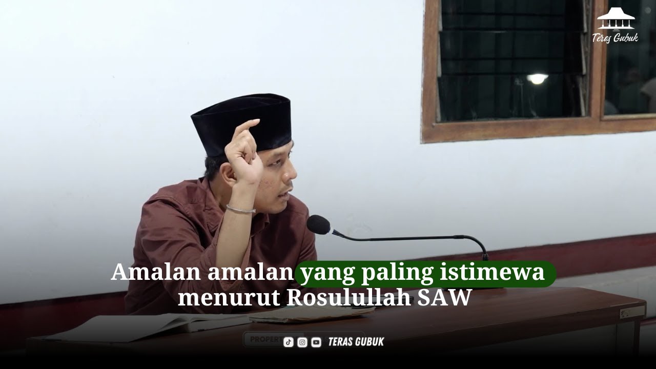 AMALAN AMALAN YANG PALING ISTIMEWA MENURUT RASULULLAH SAW || PENGAJIAN KITAB KIFAYATUL ATQIYA'