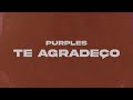 Purples  te agradeo