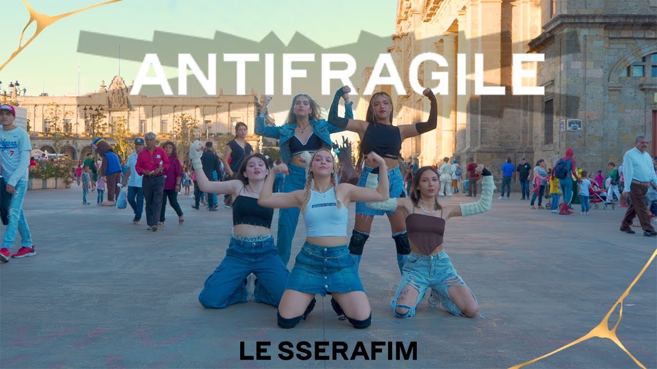 [KPOP IN PUBLIC] LE SSERAFIM (르세라핌) - ANTIFRAGILE | Dance Cover by AFTER DC from Mexico