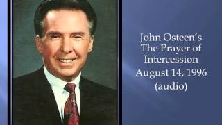 John Osteen's The Prayer of Intercession August 14, 1996 (audio)