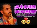 ¿Qué quiere un hombre de una mujer? 2 cualidades que el chico que te gusta busca en una relación