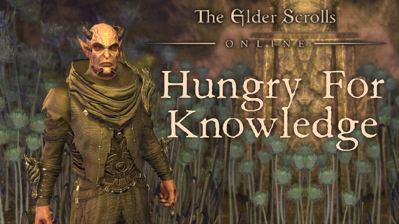 Hungry For Knowledge | Elder Scrolls Online | Necrom Chapter