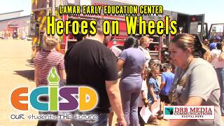 Lamar Early Education Center Hosts Heroes on Wheels Event