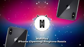 Mattrixx - iPhone (Opening) Ringtone Remix [Future Bass]