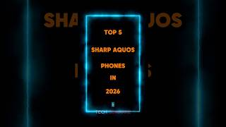 Top 5 Best AQUOS Phones in 2026 🔥 | Hidden Smartphone Beasts!  #smartphone #tech #sharpaquos