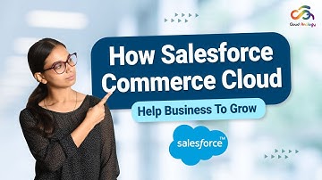 How Salesforce Commerce Cloud Help Business To Grow || Cloud Analogy
