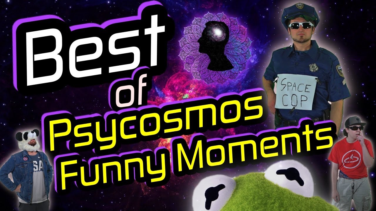 Best of PSYCOSMOS - Funny Moments - SUPERCUT