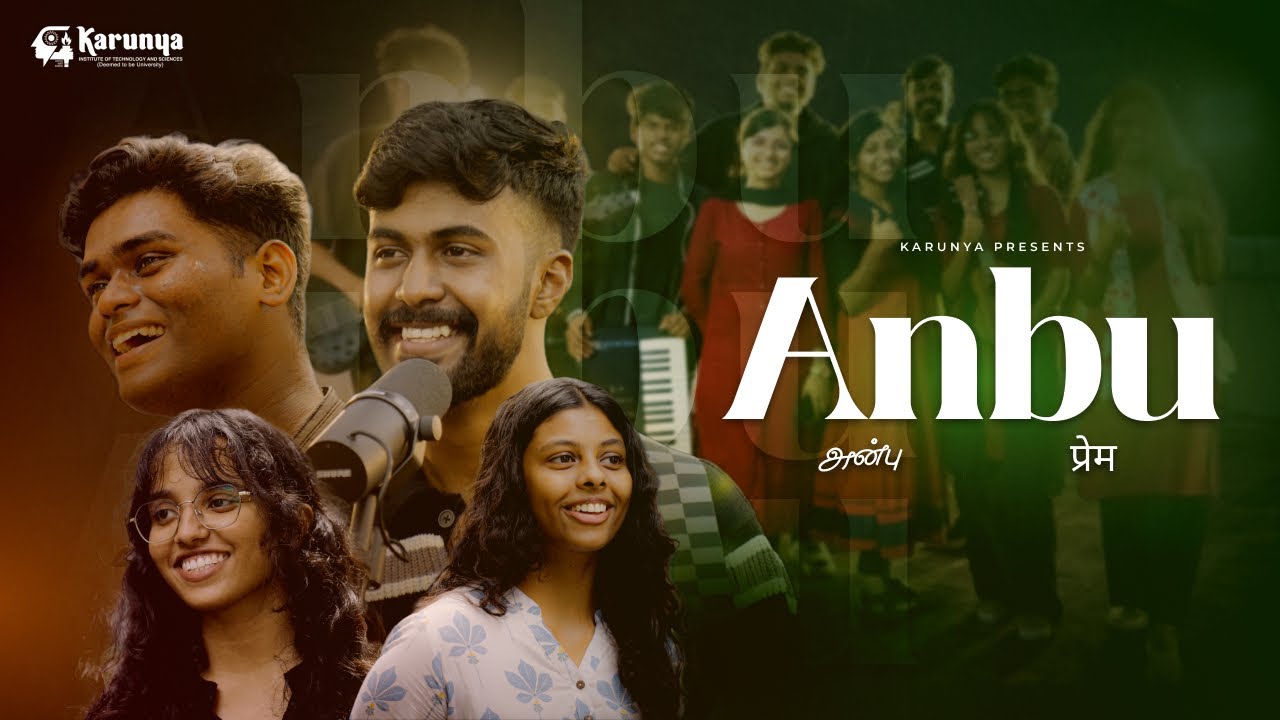 Feel the Heartbeat of 'Anbu' – A Soulful Melody by Karunya's Own! Karunya University | Coimbatore