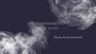 idontwannabeyouanymore - Billie Eilish | Piano Instrumental