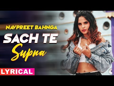 sach-te-supna-(model-lyrical)-|-navpreet-bahnga-|-amrit-maan-|-latest-punjabi-songs-2019
